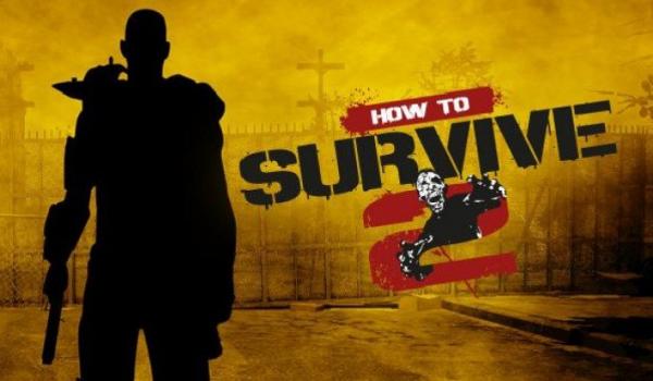 How to Survive 2 (PC)