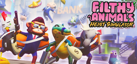 Filthy Animals | Heist Simulator (PC)