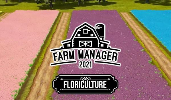 Farm Manager 2021 Floriculture (PC)