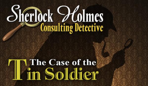 Sherlock Holmes Consulting Detective The Case of the Tin Soldier (PC)