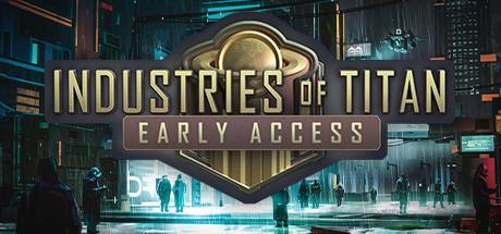 Industries of Titan (PC)