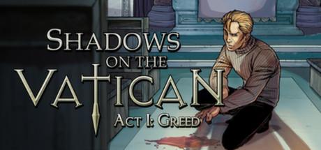 Shadows on the Vatican Act I Greed (PC)