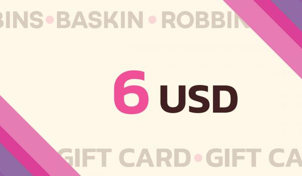 Baskin Robbins Gift Card 6 USD