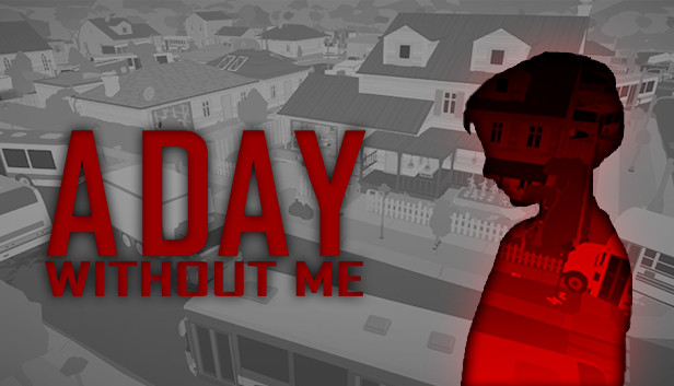 A Day Without Me (PC)