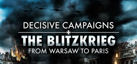 Decisive Campaigns The Blitzkrieg from Warsaw to Paris (PC)