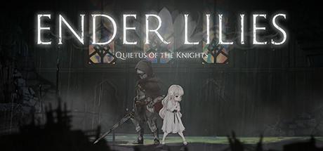 ENDER LILIES: Quietus of the Knights (PC)