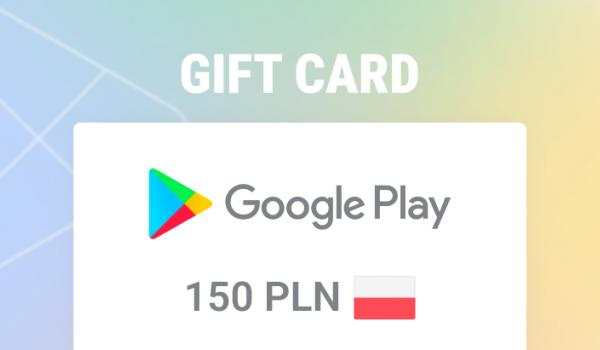 Google Play Gift Card 150 PLN
