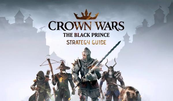 Crown Wars The Black Prince Strategy Guide DLC (PC)