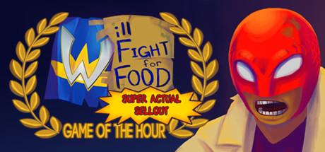Will Fight for Food: Super Actual Sellout: Game of the Hour (PC)