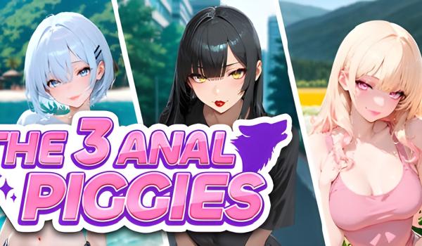The 3 Anal Piggies (PC)