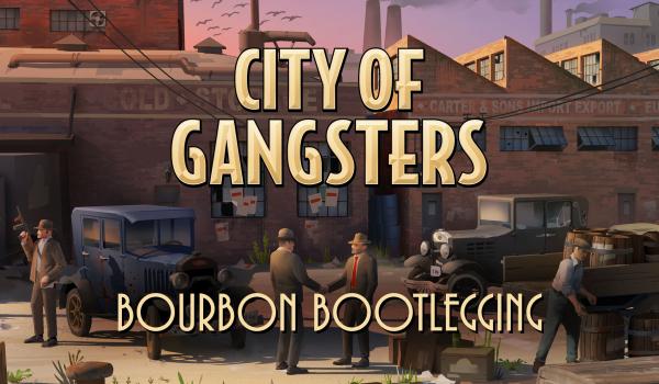 City of Gangsters Bourbon Bootlegging (PC)