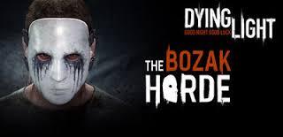 Dying Light - The Bozak Horde (DLC)