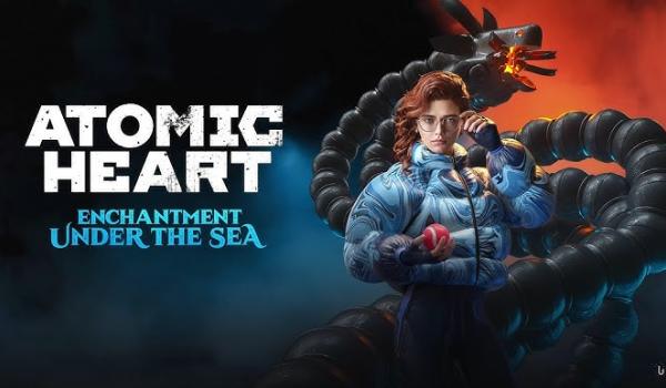 Atomic Heart Enchantment Under the Sea (PC)