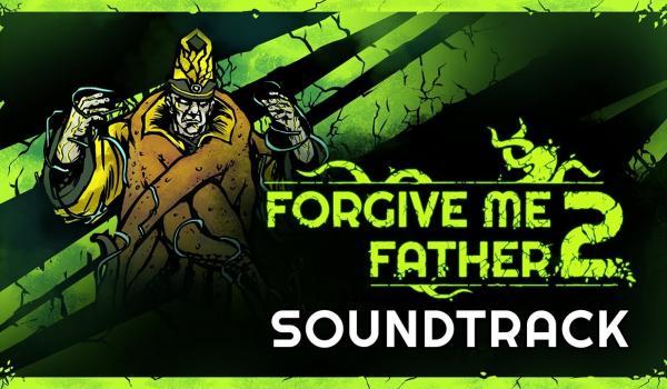 Forgive Me Father 2 Soundtrack (PC)