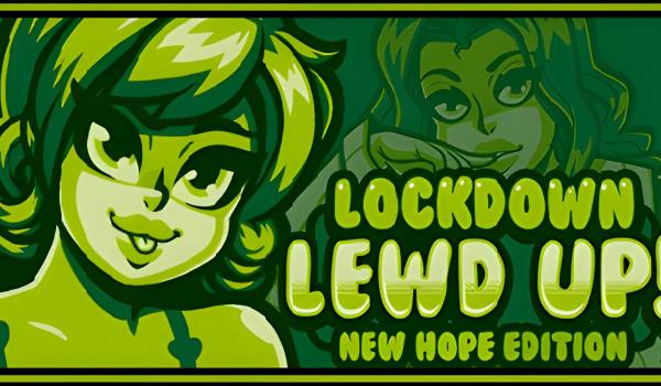 Lockdown Lewd UP New Hope Edition (PC)