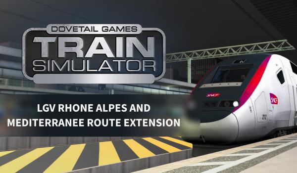 Train Simulator LGV Rhone Alpes Mediterranee Route Extension Add On DLC (PC)