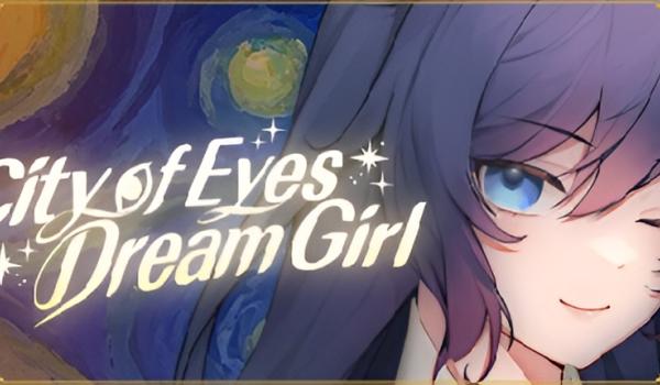 The city of eyes and the girl in dreamland (PC)