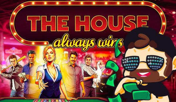 The House Always Wins (PC)