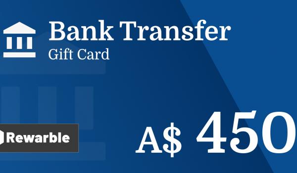 Bank Transfer Gift Card 450 AUD
