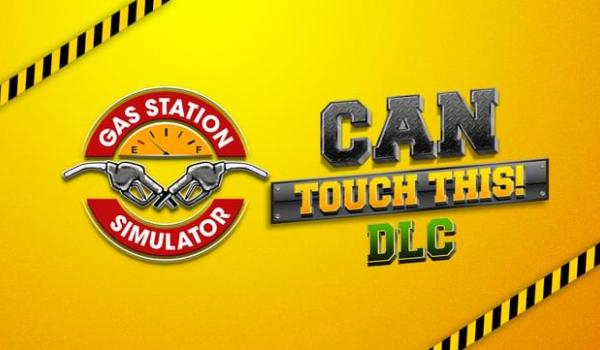 Gas Station Simulator Can Touch This (DLC)
