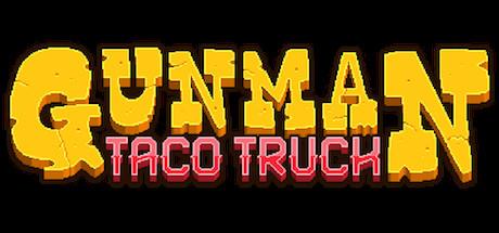 Gunman Taco Truck (PC)