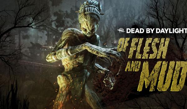 Dead by Daylight Of Flesh and Mud (DLC)