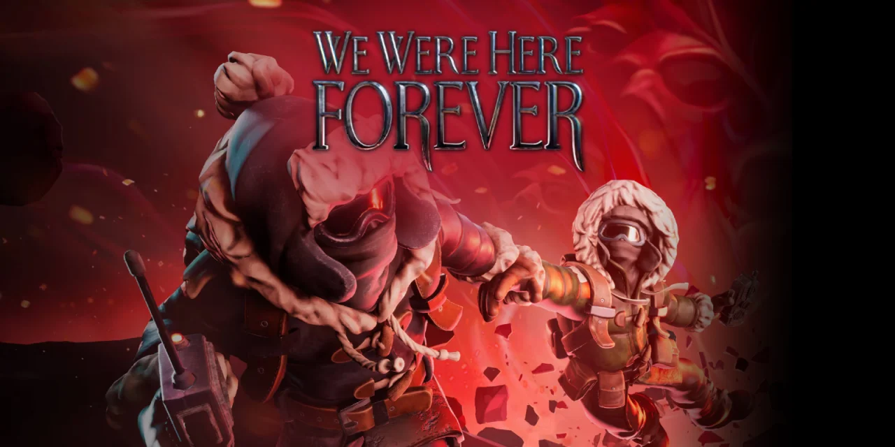We Were Here Forever (Xbox Series X|S)