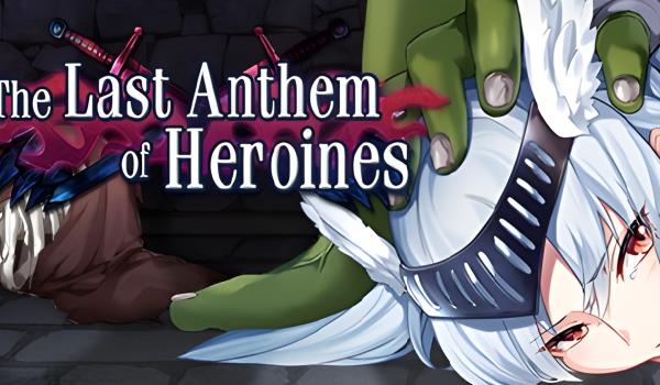 The Heroines Last Anthem (PC)