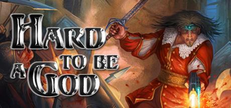 Hard to Be a God (PC)
