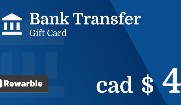 Bank Transfer Gift Card 4 CAD