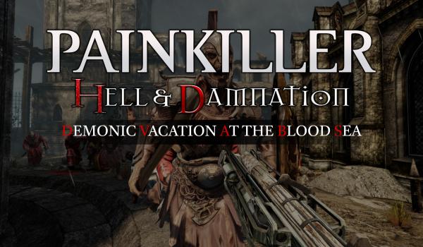 Painkiller Hell and Damnation Demonic Vacation at the Blood Sea DLC (PC)