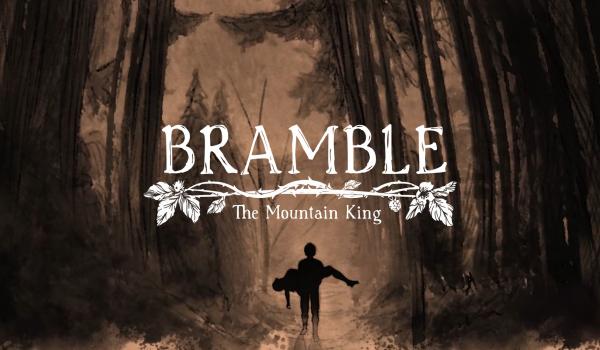 Bramble: The Mountain King (PC)