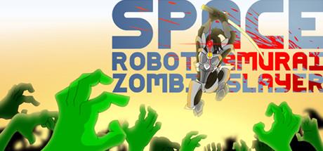 Space Robot Samurai Zombie Slayer (PC)
