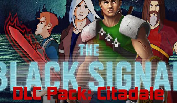 The Black Signal DLC Pack Citadale (PC)