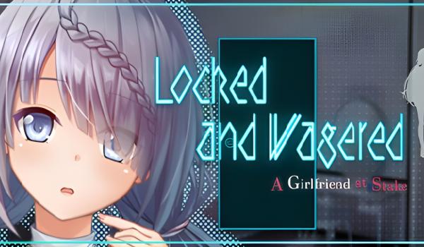 Locked and Wagered A Girlfriend at Stake (PC)
