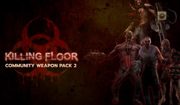 Killing Floor Community Weapon Pack 2 (DLC)