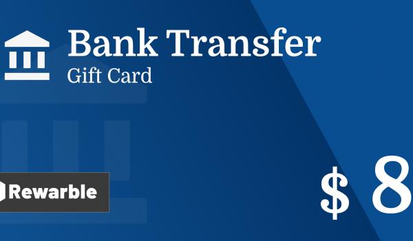 Bank Transfer Gift Card 8 USD