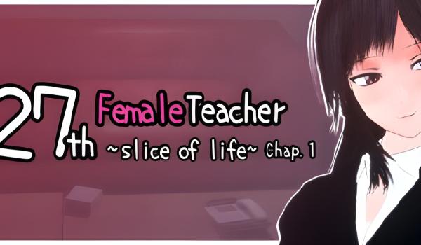 27 year old Female Teacher A Moment in Daily Life Chapter 1 (PC)