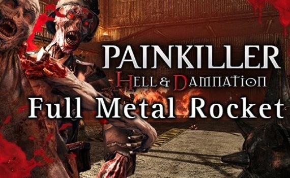 Painkiller Hell & Damnation Full Metal Rocket (DLC)
