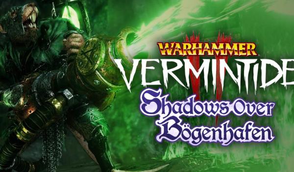 Warhammer Vermintide 2 Shadows Over Bgenhafen (DLC)