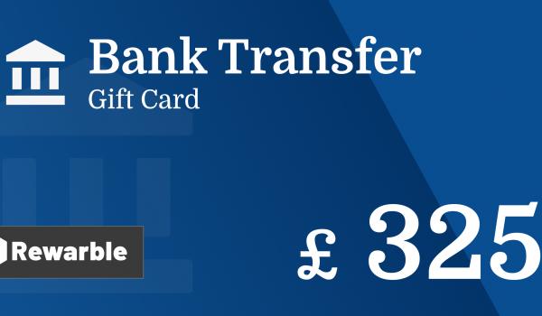 Bank Transfer Gift Card 325 GBP