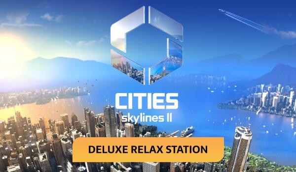 Cities Skylines II Deluxe Relax Station DLC (PC)