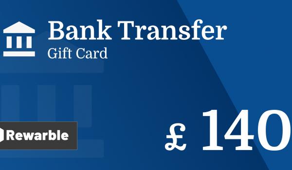 Bank Transfer Gift Card 140 GBP
