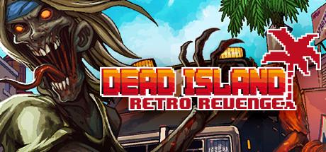 Dead Island Retro Revenge (DLC)