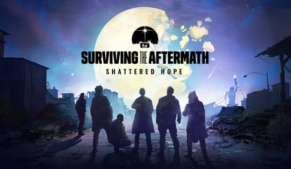 Surviving the Aftermath Shattered Hope (PC)