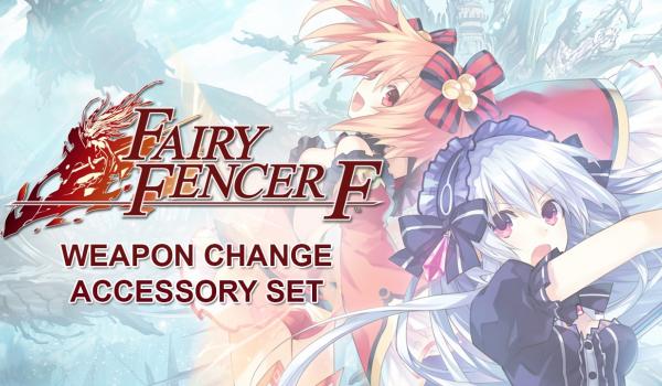 Fairy Fencer F Weapon Change Accessory Set (DLC)