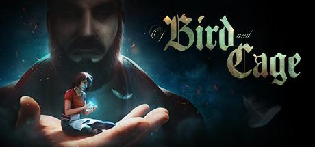 Of Bird and Cage (PC)