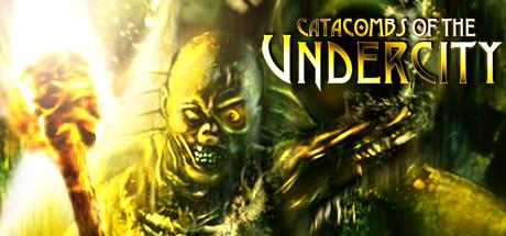 Catacombs of the Undercity (PC)