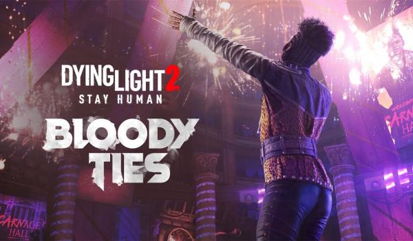 Dying Light 2 Stay Human Bloody Ties (PC)