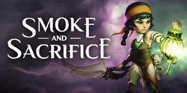 Smoke and Sacrifice (PC)